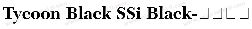 Tycoon Black SSi Black字体转换